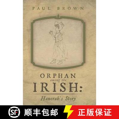 【3-4周达】Orphan Among the Irish: Hanorah's Story [9781480804289]
