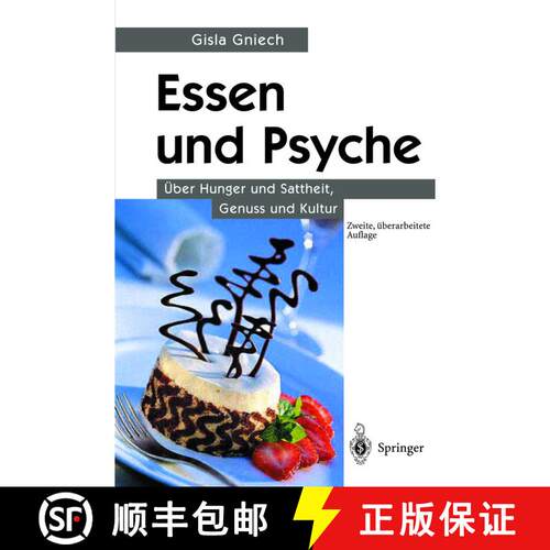 【3-4周达】Essen Und Psyche: UEber Hunger Und Sattheit, Genuss Und Kultur (2. Auflage 2002) [9783540427889]