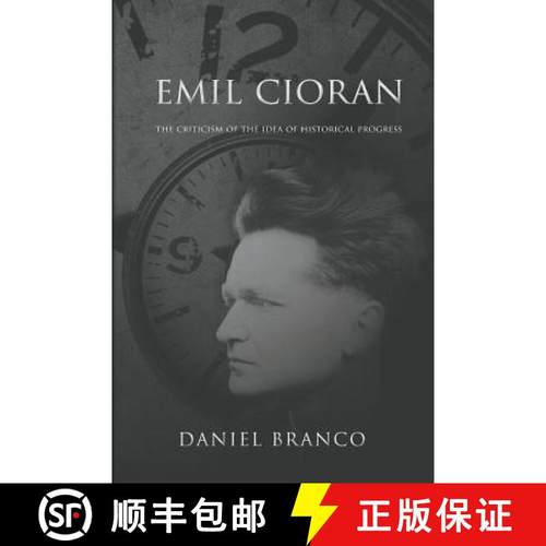 【3-4周达】Emil Cioran: The Criticism of the Idea of Historical Progress [9780648499626]