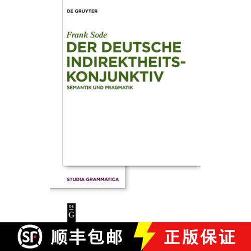 【3-4周达】精装 Der deutsche Indirektheitskonjunktiv – Semantik und Pragmatik [9783110426649]