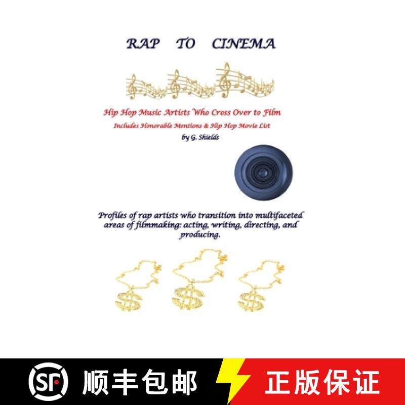 预订 RAP TO CINEMA Hip Hop Music Artists Who Cross Over to Film Profiles of rap artists who transitio... [9780578844855]