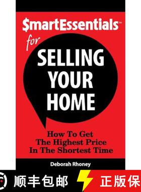 预订 Smart Essentials for Selling Your Home: How to Get the Highest Price in the Shortest Time [9781939319012]