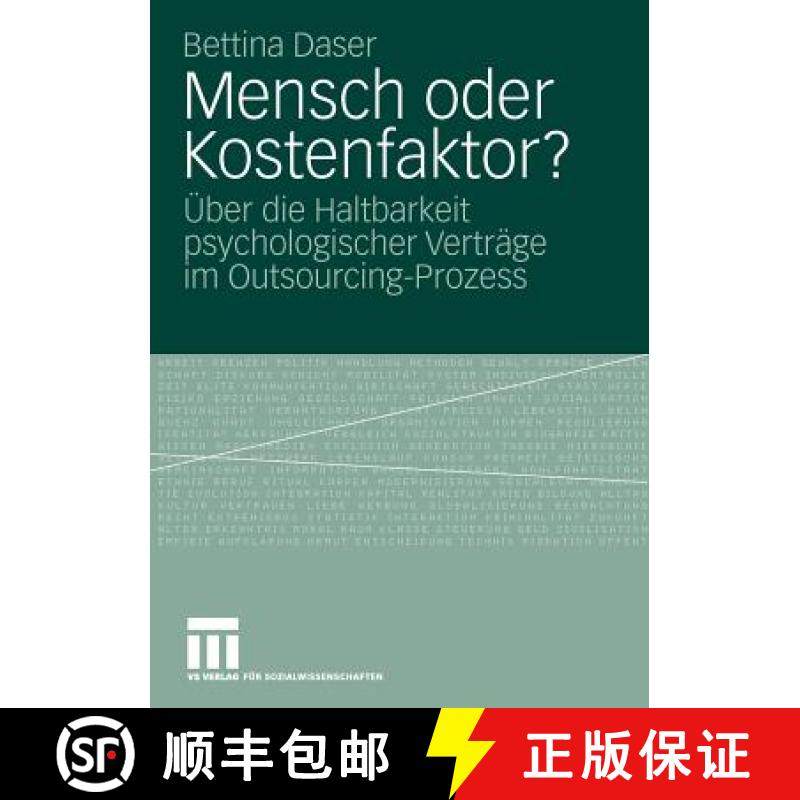 【3-4周达】Mensch oder Kostenfaktor? : Über die Haltbarkeit psychologischer Verträge im Outsourcing... [9783531165431]