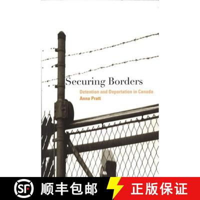 【3-4周达】Securing Borders: Detention and Deportation in Canada [9780774811552]