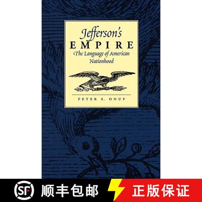 预订 Jefferson's Empire: The Language of American Nationhood the Language of American Nationhood [9780813920900]