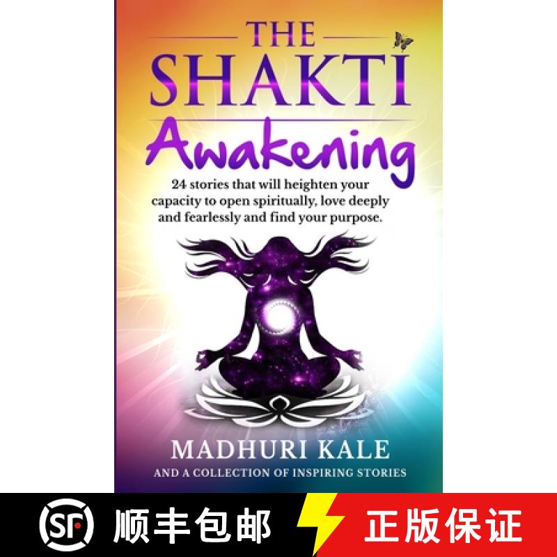 【2-3周达】The Shakti Awakening - Madhuri: 24 stories that will heighten your capacity to open spirit... [9781716533686]
