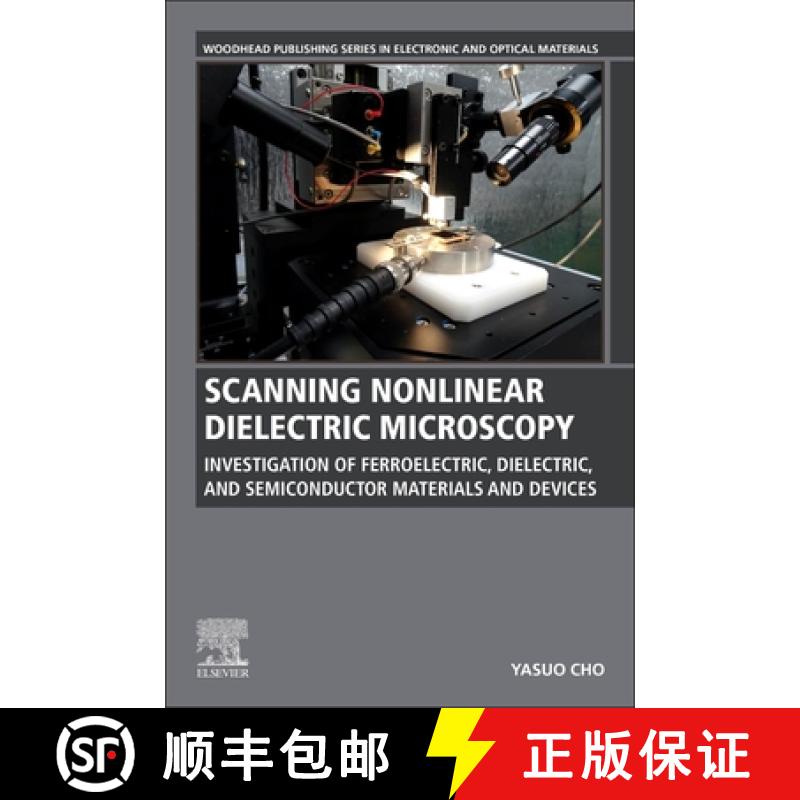 【3-4周达】Scanning Nonlinear Dielectric Microscopy: Investigation of Ferroelectric, Dielectric, and ... [9780128172469]