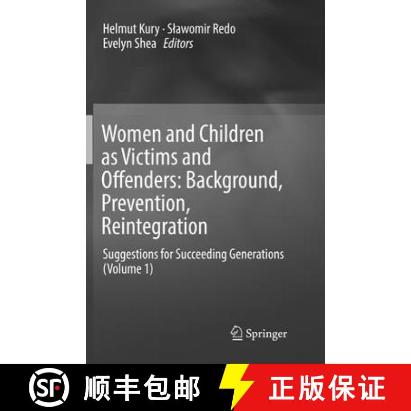 【4周达】Women and Children as Victims and Offenders: Background, Prevention, Reintegration: Suggesti... [9783319791616]