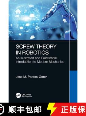 【3-4周达】Screw Theory in Robotics: An Illustrated and Practicable Introduction to Modern Mechanics [9781032107479]