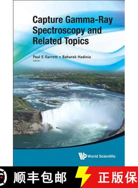 【2-3周达】Capture Gamma-ray Spectroscopy And Related Topics - Proceedings Of The Fourteenth Internat... [9789814383639]