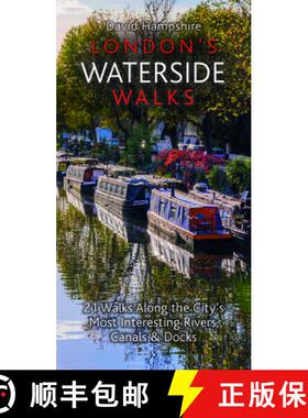 【3-4周达】London's Waterside Walks: 21 Walks Along the City's Most Interesting Rivers, Canals & Docks [9781909282964]