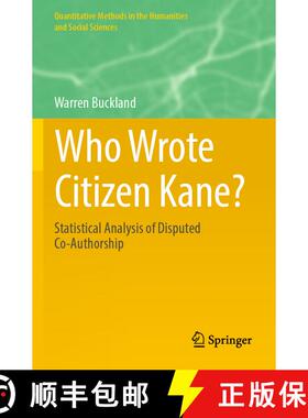 【3-4周达】Who Wrote Citizen Kane?: Statistical Analysis of Disputed Co-Authorship [9783031402265]