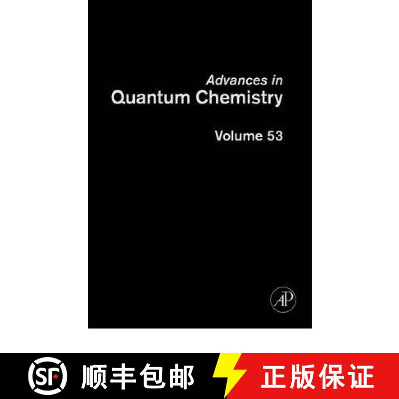 【3-4周达】Advances in Quantum Chemistry: Current Trends in Atomic Physics Volume 53 [9780123739254]