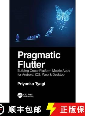 【3-4周达】Pragmatic Flutter: Building Cross-Platform Mobile Apps for Android, Ios, Web & Desktop [9781032055657]