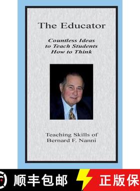 预订 The Educator: Countless Ideas to Teach Students How to Think [9781929219100]