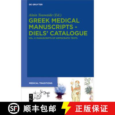 【3-4周达】精装 Greek Medical Manuscripts - Diels' Catalogue: Vol. 2: Manuscripts of Hippocratic Texts [9783110600674]