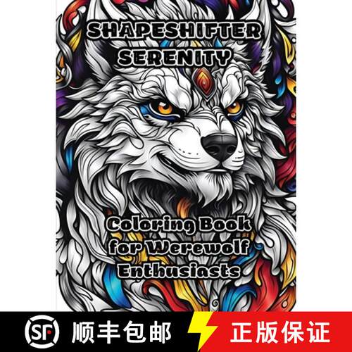 【3-4周达】Shapeshifter Serenity: Coloring Book for Werewolf Enthusiasts [9798868931222]