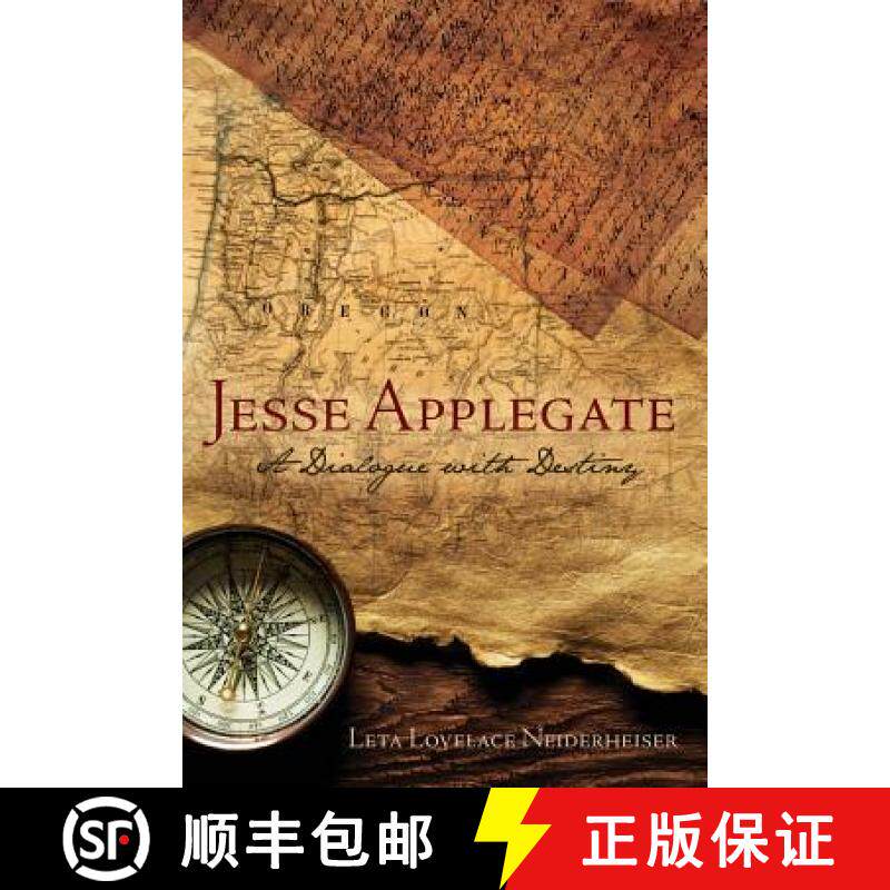 【3-4周达】Jesse Applegate: A Dialog With Destiny [9781941052341]