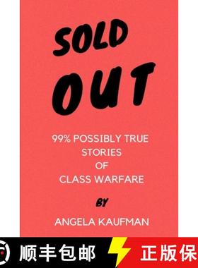 【3-4周达】Sold Out: 99% Possibly True Stories of Class Warfare [9781736254455]