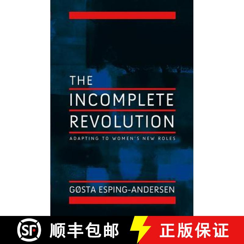 【3-4周达】The Incomplete Revolution - Adapting Welfare States To Women'S New Roles [Wiley社会学] [9780745643168]
