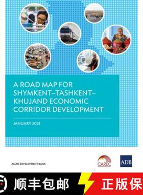 【3-4周达】A Road Map for Shymkent - Tashkent - Khujand Economic Corridor Development [9789292626778]