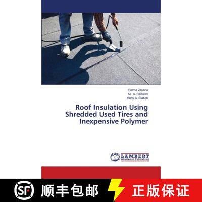 预订 Roof Insulation Using Shredded Used Tires and Inexpensive Polymer [9786139964109]
