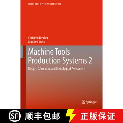 【3-4周达】精装 Machine Tools Production Systems 2: Design, Calculation and Metrological Assessment [9783662608623]
