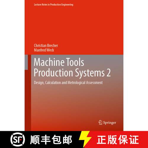 【3-4周达】精装 Machine Tools Production Systems 2: Design, Calculation and Metrological Assessment [9783662608623]