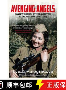 【3-4周达】Avenging Angels: Soviet women snipers on the Eastern front (1941–45) [9780857051998]