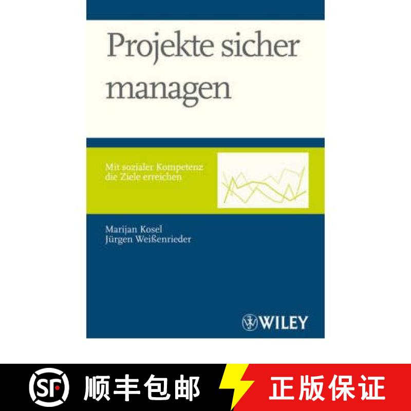 【3-4周达】Projekte Sicher Managen - Mit Sozialer Kompetenz die Ziele Erreichen: Mit sozialer Kompete... [9783527502554]