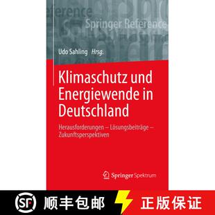 【3-4周达】精装 Klimaschutz und Energiewende in Deutschland: Herausforderungen – Lösungsbeiträge ... [9783662620212]
