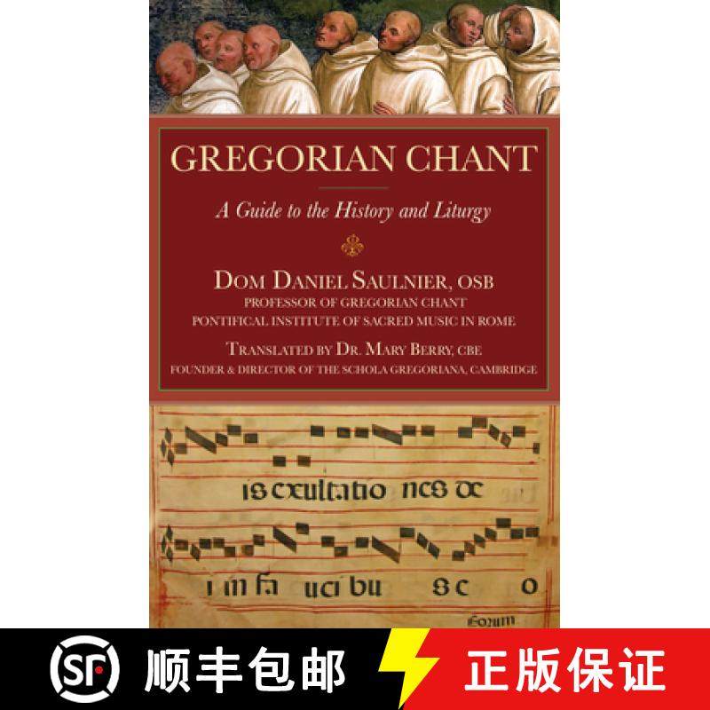 预订 Gregorian Chant: A Guide to the History and Liturgy [9781557255549]