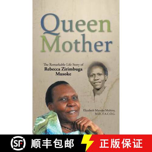 【3-4周达】Queen Mother: The Remarkable Life Story of Rebecca Zirimbuga Musoke [9781512741537]