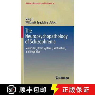 【3-4周达】The Neuropsychopathology of Schizophrenia : Molecules, Brain Systems, Motivation, and Cogn... [9783319305943]