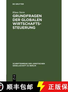 【3-4周达】Grundfragen der globalen Wirtschaftssteuerung: Vortrag gehalten vor der Berliner Juristisc... [9783110011302]
