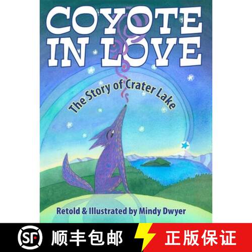 【3-4周达】Coyote in Love: The Story of Crater Lake [9780882409979]
