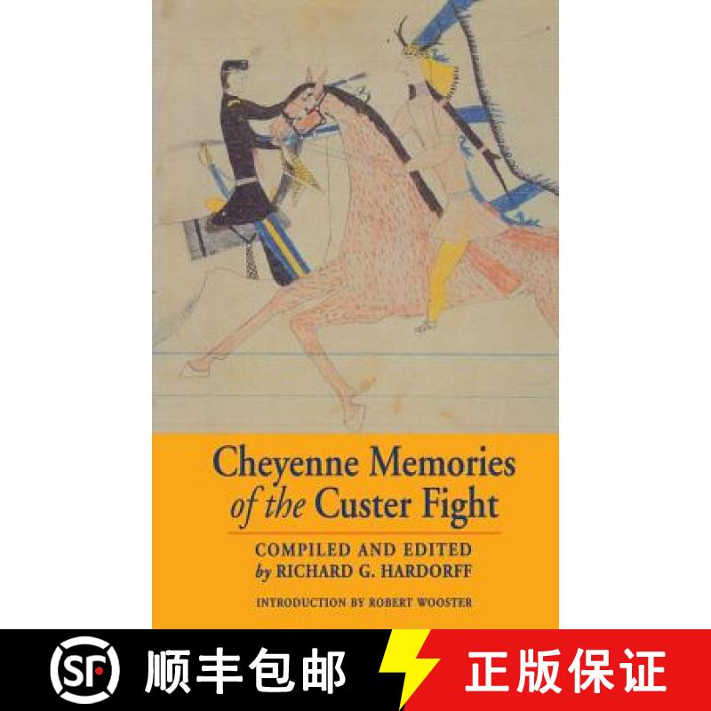 【3-4周达】Cheyenne Memories of the Custer Fight: A Source Book [9780803273115]