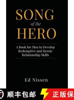 预订 Song of the Hero: A Book for Men to Develop Redemptive and Heroic Relationship Skills [9798218296360]