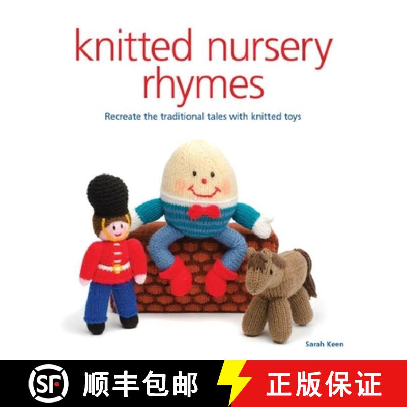 【3-4周达】Knitted Nursery Rhymes: Recreate the Traditional Tales with Toys [9781861089410]