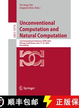 【3-4周达】Unconventional Computation and Natural Computation : 21st International Conference, UCNC 2... [9783031637414]