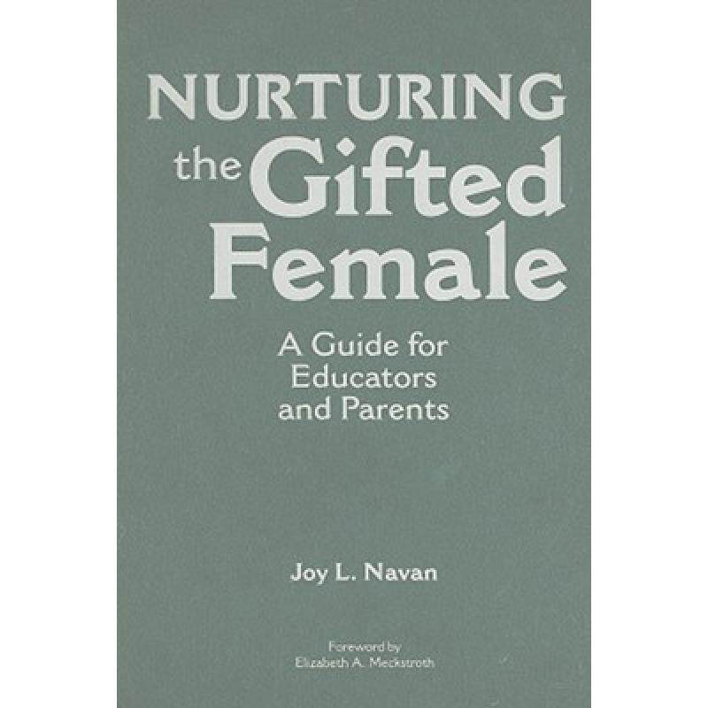 预订 nurturing the gifted female: a guide. [9781412961363]