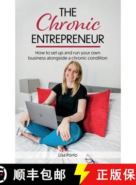 【3-4周达】The Chronic Entrepreneur: How to set up and run your own business alongside a chronic cond... [9781739785017]