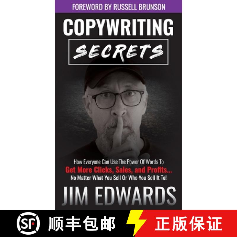 【2-3周达】Copywriting Secrets: How Everyone Can Use the Power of Words to Get More Clicks, Sales, an... [9781640854635]