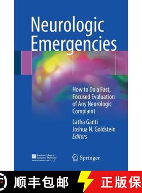 【3-4周达】Neurologic Emergencies : How to Do a Fast, Focused Evaluation of Any Neurologic Complaint [9783319645216]
