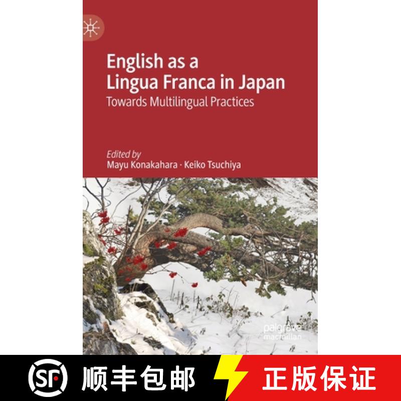 【3-4周达】English as a Lingua Franca in Japan : Towards Multilingual Practices [9783030332877]
