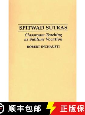 预订 Spitwad Sutras: Classroom Teaching as Sublime Vocation [9780897893794]