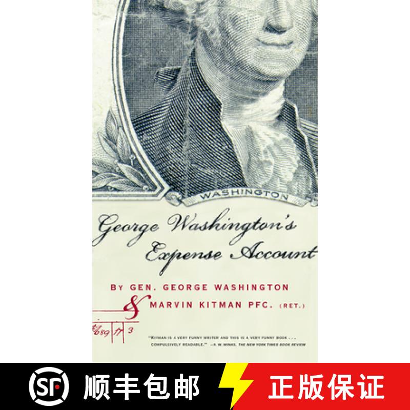 【4周达】George Washington's Expense Account: Gen. George Washington and Marvin Kitman, Pfc. (Ret.) [9780802137739]