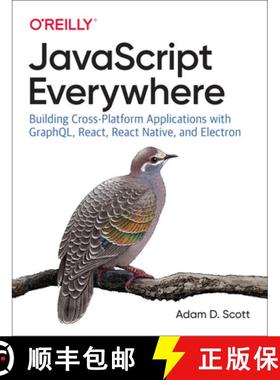 预订 JavaScript Everywhere: Building Cross-Platform Applications with Graphql, React, React Native, a... [9781492046981]