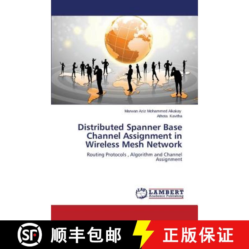 预订 Distributed Spanner Base Channel Assignment in Wireless Mesh Network [9783659560316]