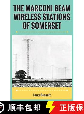 【3-4周达】The Marconi Beam Wireless Stations Of Somerset [9781803697857]